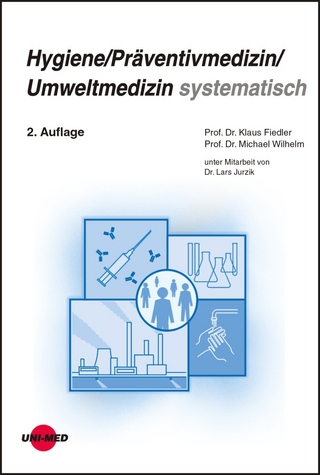 Hygiene / Präventivmedizin / Umweltmedizin systematisch - Klaus Fiedler; Michael Wilhelm
