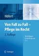 Von Fall zu Fall - Pflege im Recht: Rechtsfragen in der Pflege von A - Z (German Edition)