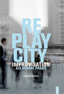 Replaycity - Christopher Dell