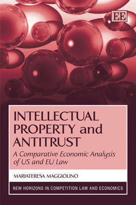 Intellectual Property and Antitrust - Mariateresa Maggiolino