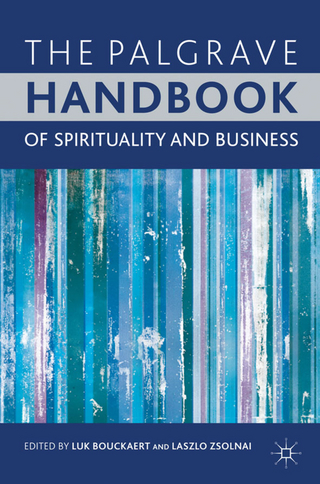 The Palgrave Handbook of Spirituality and Business - L. Bouckaert; L. Zsolnai