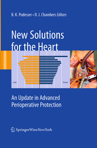 New Solutions for the Heart - Bruno K. Podesser; David J. Chambers