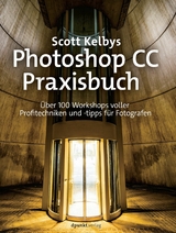Scott Kelbys Photoshop CC-Praxisbuch -  Scott Kelby