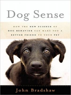 Dog Sense - John Bradshaw
