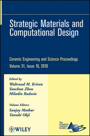 Strategic Materials and Computational Design - Waltraud M. Kriven; Yanchun Zhou; Miladin Radovic; Sanjay Mathur; Tatsuki Ohji