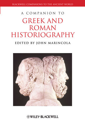 Companion to Greek and Roman Historiography - J Marincola