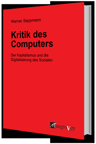 Kritik des Computers - Werner Seppmann