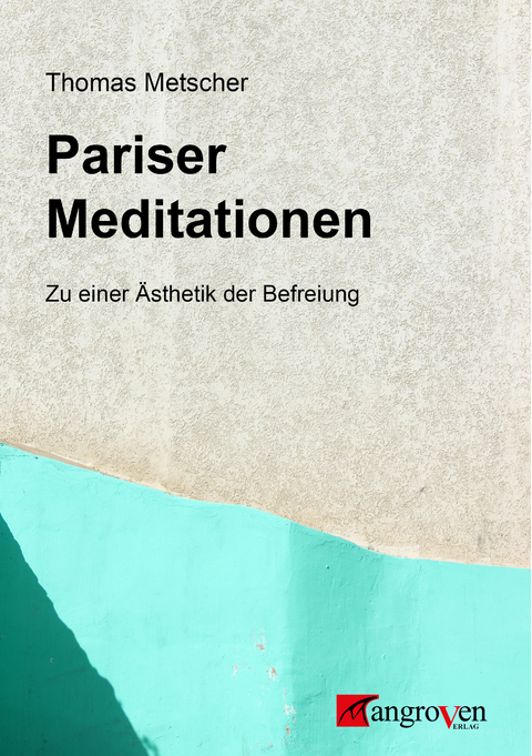 Pariser Meditationen - Thomas Metscher