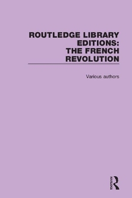 Routledge Library Editions: The French Revolution -  Various authors