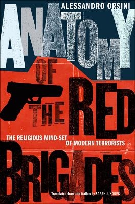 Anatomy of the Red Brigades - Alessandro Orsini