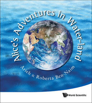 Alice's Adventures In Water-land - Arieh Ben-Naim; Roberta Ben-Naim