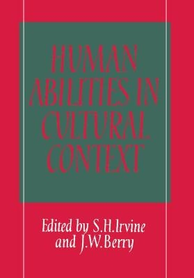 Human Abilities in Cultural Context - S. H. Irvine; J. W. Berry