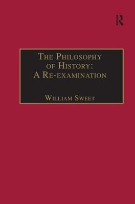The Philosophy of History: A Re-examination - William Sweet