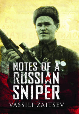 Notes of a Russian Sniper - Vassili Zaitsev