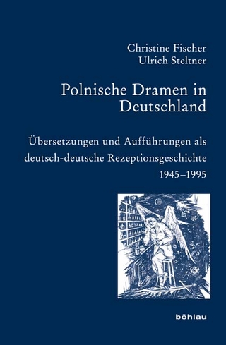 Polnische Dramen in Deutschland - Ulrich Steltner
