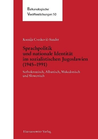 Sprachpolitik und nationale Identität im sozialistischen Jugoslawien (1945?1991) - Ksenija Cvetkovic-Sander