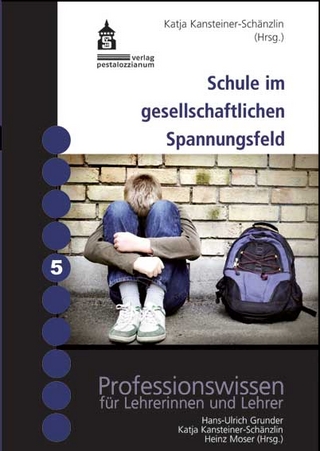 Schule im gesellschaftlichen Spannungsfeld - Katja Kansteiner-Schänzlin