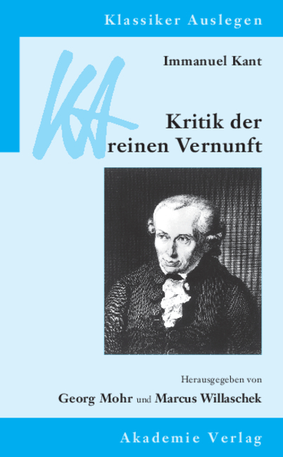 Immanuel Kant: Kritik der reinen Vernunft - 