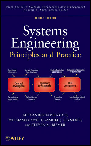 Systems Engineering Principles and Practice - Alexander Kossiakoff, William N. Sweet, Samuel J. Seymour, Steven M. Biemer