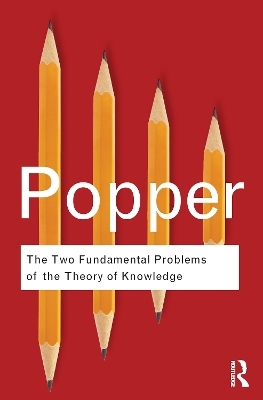 The Two Fundamental Problems of the Theory of Knowledge - Karl Popper; Troels Eggers Hansen
