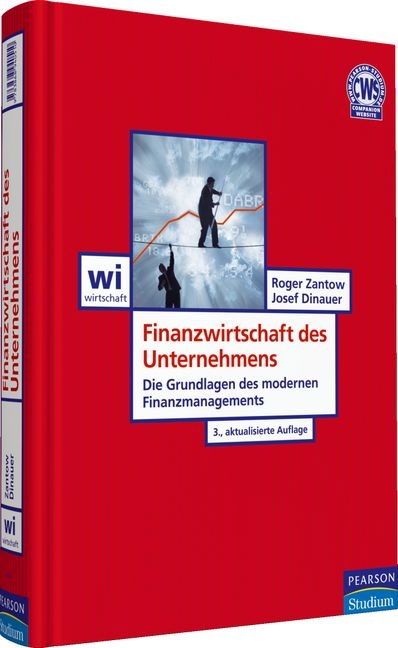 Finanzwirtschaft des Unternehmens - Roger Zantow, Josef Dinauer
