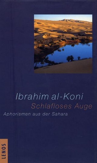 Schlafloses Auge - Ibrahim Al-Koni; Hartmut Fähndrich