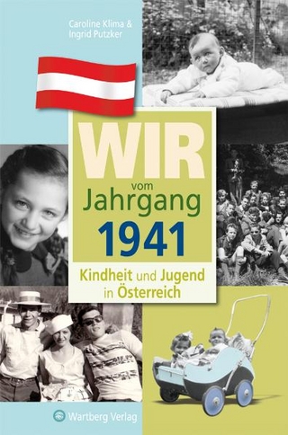 Wir vom Jahrgang 1941 - Kindheit und Jugend in Österreich - Caroline Klima; Ingrid Putzker