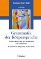 Grammatik der Körpersprache - Sabine Trautmann-Voigt;  Bernd Voigt