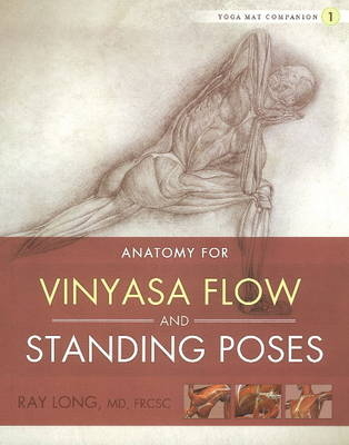 Yoga Mat Companion 1:  Vinyasa Flow & Standing Poses - Ray Long