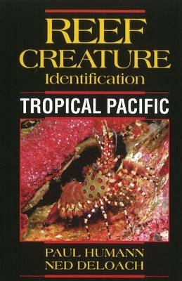 Reef Creature Identification - Paul Humann, Ned DeLoach