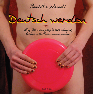 Deutsch werden: Why German people love playing frisbee with their nana naked - Jacinta Nandi