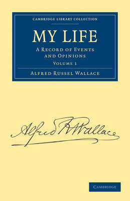My Life - Alfred Russel Wallace
