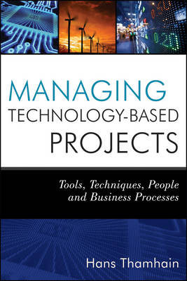 Managing Technology-Based Projects - Hans J. Thamhain