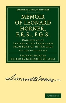 Memoir of Leonard Horner, F.R.S., F.G.S. 2 Volume Paperback Set - Leonard Horner