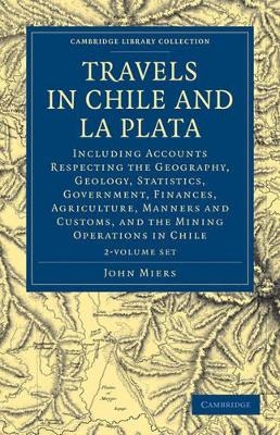 Travels in Chile and La Plata - John Miers