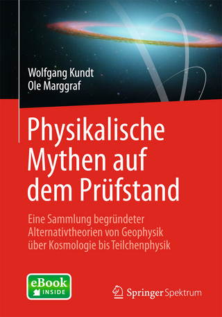 Physikalische Mythen auf dem Prüfstand - Wolfgang Kundt; Ole Marggraf