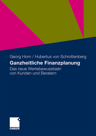 Ganzheitliche Finanzplanung - Georg Horn; Hubertus Schrottenberg