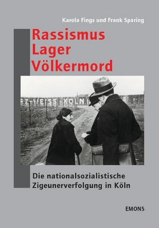 Rassismus, Lager, Völkermord - Karola Fings; Frank Sparing