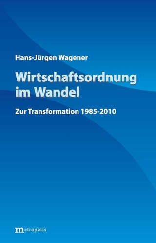 Wirtschaftsordnung im Wandel - Hans-Jürgen Wagener