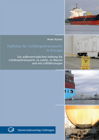Haftung für Gefahrguttransporte in Europa - Anne Kaiser