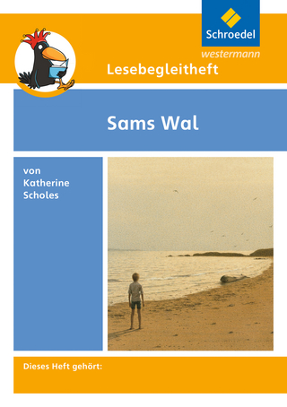 Lesebegleithefte / Lesebegleitheft zum Titel Sams Wal von Katherine Scholes - Michael Kirch