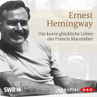 Das kurze und glückliche Leben des Francis Macomber - Ernest Hemingway; Wolfgang Preiss; Margot Müller; u.a.