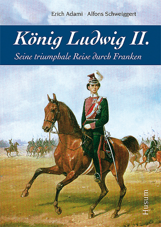 König Ludwig II. - Erich Adami; Alfons Schweiggert