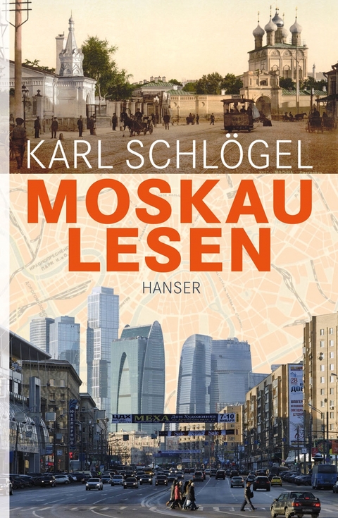 Moskau lesen - Karl Schlögel