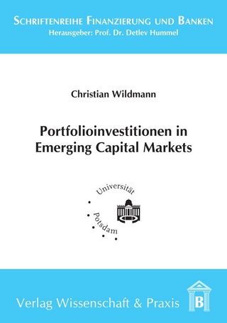 Portfolioinvestitionen in Emerging Capital Markets. - Detlev Hummel; Christian Wildmann