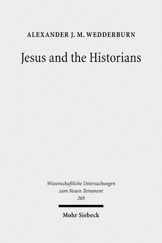 Jesus and the Historians - Alexander J.M. Wedderburn