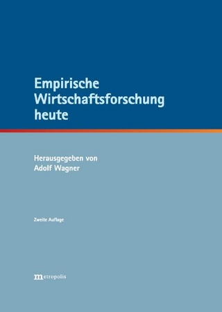Empirische Wirtschaftsforschung heute - Adolf Wagner
