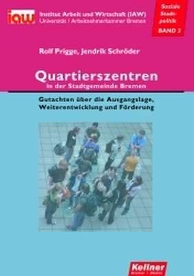 Quartierszentren in der Stadtgemeinde Bremen - Rolf Prigge; Jendrik Schröder