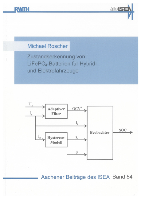 Zustandserkennung von LiFePO4-Batterien für Hybrid- und Elektrofahrzeuge - Michael Roscher
