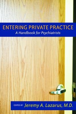 Entering Private Practice - Jeremy A. Lazarus